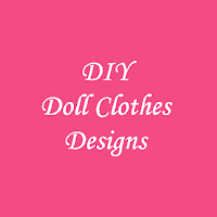 DIY Doll Clothes Designs