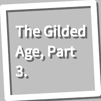 Book, The Gilded Age, Part 3.