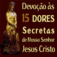 Devoção às 15 Dores de Jesus