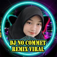DJ No Comment Remix Viral