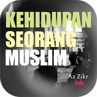 Kehidupan Seorang Muslim