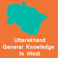 Uttarakhand General Knowledge