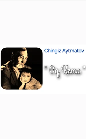 Chingiz Aytmatov - Oq kema Screenshot 0