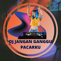 DJ Jangan Ganggu Pacarku Viral