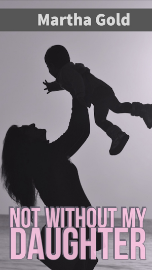 Not Without My Daughter! Screenshot 0