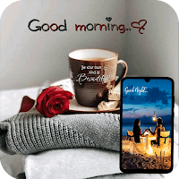 Good Morning – Good night