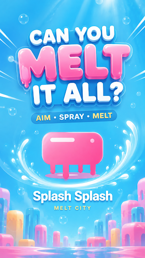 Splash Splash: Melt City Screenshot 0