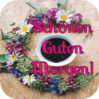 Schönen Guten Morgen