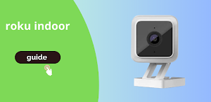 Roku indoor camera guide Screenshot 0