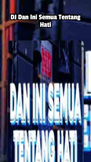 DJ Dan Ini Semua Tentang Hati Screenshot 0