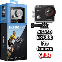 AKASO EK7000 Pro Camera Guide