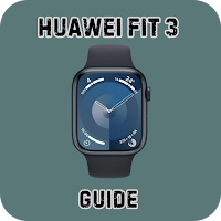Huawei Watch Fit 3 Guide