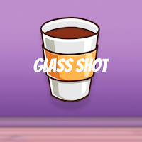 Glass Shot