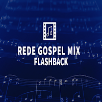 Rede Gospel Mix Flash Back