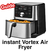 instant vortex air | guide
