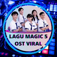 Lagu Magic 5 OST Viral