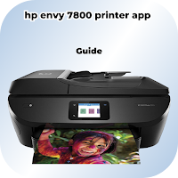 hp envy 7800 printer app guide