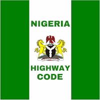 Nigeria Highway Code - Revised 2018 / 2019