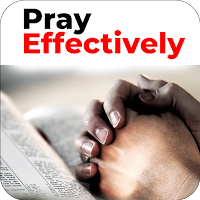 Pray Effectively