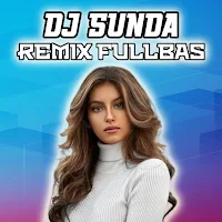 DJ Lagu Sunda Full Bass 2024