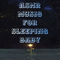 ASMR music for baby sleeping