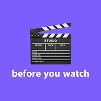 Before You Watch