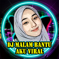 DJ Malam Bantu Aku Viral