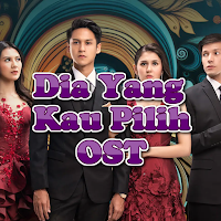 OST Dia Yang Kau Pilih