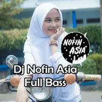 Dj Nofin Asia Full Bass 2020 Offline