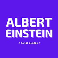Albert Einstein Quotes and Sayings