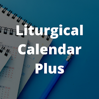 Liturgical Calendar Plus