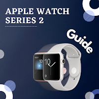 Apple Watch Series 2 Guide
