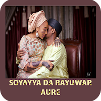Soyayya Da Rayuwar Aure