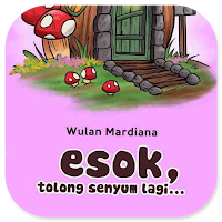 Esok, Tolong Senyum Lagi