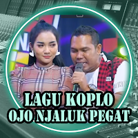 Lagu Koplo Ojo Njaluk Pegat