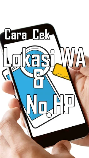 Cara Cek Lokasi WA dan No HP Screenshot 0