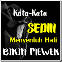 Kata Sedih Galau Menyentuh Hat