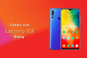 Theme for Lenovo K6 Enjoy Screenshot 0