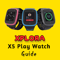 Xplora X5 Play Watch Guide