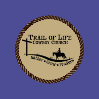 Trail of Life Cowboy Church