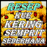 Resep Kue Kering Semprit Sederhana Kekinian