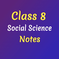 Class 8 Social Science Notes