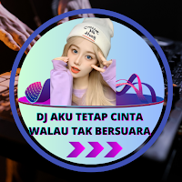 DJ Aku Tetap Cinta Walau Tak