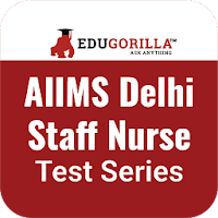 AIIMS Delhi Staff Nurse Mock Test for Best Results