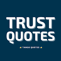 Trust Quotes and Sayings