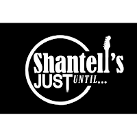 Shantell's Just Until