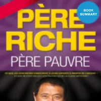 Père Riche Père Pauvre Résumé