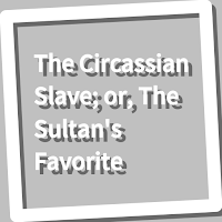 Book, The Circassian Slave; or