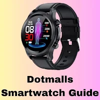Dotmalls Smartwatch Guide