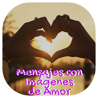 Mensajes con Imágenes de Amor